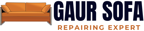 Gaur Sofa Repairing Expert